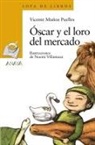 Vicente Muñoz Puelles - Óscar y el loro del mercado