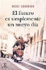 Heddi Goodrich - El futuro es simplemente un nuevo día