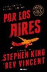 Stephen King, Bev Vincent - Por los aires