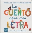 Carmen Gil, Natascha S. Rosenberg, Natascha S. Rosenberg - Un cuento para cada letra : aprende las 29 letras y sonidos del abecedario