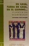 Bernardo Fueyo Suárez - En casa, fuera de casa, en el camino-- : los modos de orar de Santo Domingo