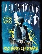 Richard Chizmar, Stephen King - La Pluma Mágica de Gwendy / Gwendy's Magic Feather