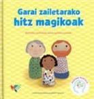 Laura Díez, Cristina Núñez Pereira, Rafael R. Valcárcel, Carmen Gutiérrez Bárcena, Cynthia Orensztajn, Bojana Stojanovic - Garai zailetarako hitz magikoak : bizitzako zoritxarrei aurre egiteko moduak
