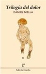 Daniel Mella - Trilogía del dolor