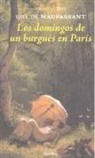 Guy de Maupassant - Los domingos de un burgues en París
