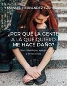 Manuel Hernández Pacheco - ¿Por qué la gente a la que quiero me hace daño? : neurobiología, apego y emociones