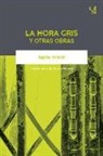 Agota Kristof, José R. Ovejero - La hora gris y otras obras