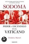 Frédéric Martel - Sodoma : poder y escándalo en el Vaticano