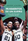 Jacobo Correa Plasencia, Iván Libreros - Fragmentos de un sueño : insólitas historias de baloncesto