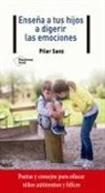 Pilar Sanz - Ensena a Tus Hijos a Digerir Las Emociones