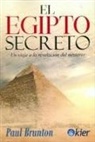 Paul Brunton - El Egipto secreto : viaje a la revelación del misterio