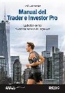 Raúl Duarte Maza - Manual del trader e investor pro : la bolsa como divertida fuente de ingresos