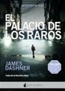 James Dashner - El palacio de los raros