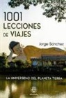 Jorge Sánchez - 1001 lecciones de viajes : la universidad del planeta tierra