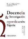 Jorge Clemente Mediavilla, María del Mar Ramírez Alvarado - Docencia e investigación en comunicación en España : Observatorio ATIC 3