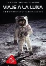 Nacho Montero Torreadrado, Cristina Mosquera Álvarez, Nacho Montero, Javier Reyero González - Viaja a la luna : Curiosidades y hechos fascinantes que aún no conoces