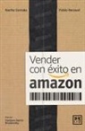 Pablo Renaud, Ignacio Somalo Peciña - Vender con éxito en Amazon
