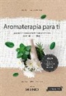 Maribel Saiz Cayuela - Aromaterapia para ti : guía para un buen uso de los aceites esenciales en el ámbito cotidiano