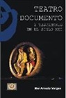 Mar Amado Vargas - Teatro documento y testimonio en el siglo XXI