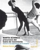 Helena Ferrari - Marta Schinca, precursora del teatro de movimiento : los espectáculos de la compañía