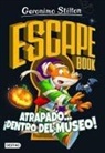 Miguel García, Geronimo Stilton - Escape book : atrapado-- ¡dentro del museo!