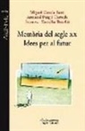 Miguel García-Baró, Armand Puig I Tàrrech, Francesc Torralba Roselló - Memòria del segle XX : idees deper al futur