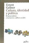 Ernest Gellner - Cultura, identidad y política : el nacionalismo y los nuevos cambios sociales