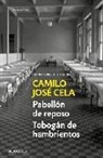 Camilo José Cela - Pabellón de reposo ; Tobogán de hambrientos