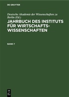 Deutsche Akademie Der Wissenschaften Zu Berlin - Jahrbuch des Instituts für Wirtschaftswissenschaften - Band 7: Jahrbuch des Instituts für Wirtschaftswissenschaften. Band 7