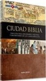 Xabier Pikaza - Ciudad Biblia : una guía para adentrarse, perderse y encontrarse en los libros bíblicos