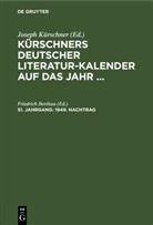Friedrich Bertkau, Joseph Kürschner - Kürschners Deutscher Literatur-Kalender auf das Jahr ... - 51. Jahrgang: 1949. Nachtrag