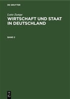 Lotte Zumpe - Lotte Zumpe: Wirtschaft und Staat in Deutschland - Band 2: Wirtschaft und Staat in Deutschland während der Weimarer Republik
