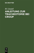 M. Lissard - Anleitung zur Tracheotomie bei Croup