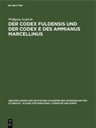 Wolfgang Seyfarth - Der Codex Fuldensis und der Codex E des Ammianus Marcellinus