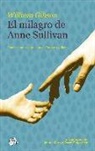 William Gibson - El milagro de Anne Sullivan
