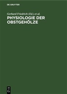Gerhard Friedrich, Dietrich Neumann, Michael Vogl - Physiologie der Obstgehölze
