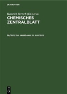 Heinrich Bertsch, Wilhelm Klemm, Maximilian Pflücke - Chemisches Zentralblatt - 28/1953, 124. Jahrgang: 15. Juli 1953