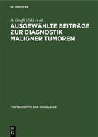 A. Graffi, E. Magdon, Th. Matthes - Ausgewählte Beiträge zur Diagnostik maligner Tumoren