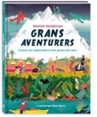 Alastair Humphreys, Kevin Ward - Grans aventurers : coneix els exploradors més grans del món