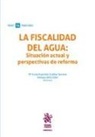 Enrique . . . [et al. Ortiz Calle - La fiscalidad del agua : situación actual y perspectivas de reforma