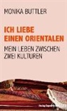 Monika Buttler - Ich liebe einen Orientalen