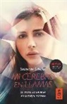 Susannah Cahalan - Mi cerebro en llamas : su mente se convirtió en su mayor misterio