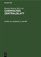 Heinrich Bertsch, Wilhelm Klemm, Maximilian Pflücke - Chemisches Zentralblatt - 24/1963, 134. Jahrgang: 12. Juni 1963