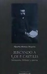 Alberto Moreno Moreno - Buscando a F. de P. Castells : misionero, biblista y masón