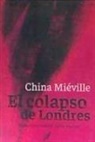 China Miéville, Carlos Pranger - El colapso de Londres