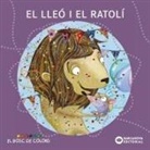 Estel Baldó Caba, Rosa Gil Juan, Maria Soliva - El lleó i el ratolí