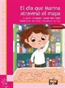 Carmen Fernández Valls, Alicia Arlandis Tomás - El día que Marina atravesó el mapa