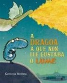 Gemma Merino - A dragoa á que non lle gustaba o lume