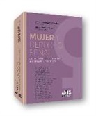 Antonia Monge Fernández, Javier Parrilla Vergara - Mujer y derecho penal : ¿necesidad de una reforma desde una perspectiva de género?