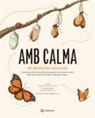 Rachel Williams, Freya Hartas - Amb calma : 50 històries naturals